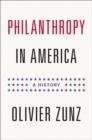 Philanthropy in America : A History - Book