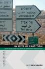 In Spite of Partition : Jews, Arabs, and the Limits of Separatist Imagination - Book
