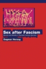 Sex after Fascism : Memory and Morality in Twentieth-Century Germany - Book