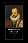 Montaigne's Politics : Authority and Governance in the Essais - Book