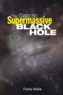 The Galactic Supermassive Black Hole - Book