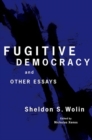 Fugitive Democracy : And Other Essays - Book