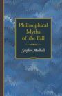 Philosophical Myths of the Fall - Book