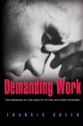 Demanding Work : The Paradox of Job Quality in the Affluent Economy - Book