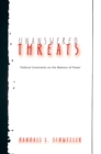 Unanswered Threats : Political Constraints on the Balance of Power - Book