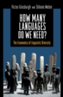 How Many Languages Do We Need? : The Economics of Linguistic Diversity - Book