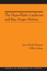 The Hypoelliptic Laplacian and Ray-Singer Metrics. (AM-167) - Book