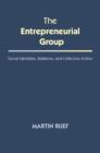 The Entrepreneurial Group : Social Identities, Relations, and Collective Action - Book
