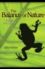 The Balance of Nature : Ecology's Enduring Myth - Book