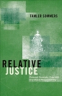 Relative Justice : Cultural Diversity, Free Will, and Moral Responsibility - Book