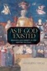 As If God Existed : Religion and Liberty in the History of Italy - Book