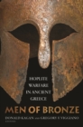 Men of Bronze : Hoplite Warfare in Ancient Greece - Book