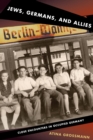 Jews, Germans, and Allies : Close Encounters in Occupied Germany - Book