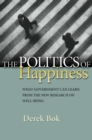 The Politics of Happiness : What Government Can Learn from the New Research on Well-Being - Book