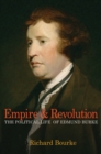 Empire and Revolution : The Political Life of Edmund Burke - Book