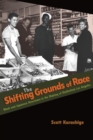 The Shifting Grounds of Race : Black and Japanese Americans in the Making of Multiethnic Los Angeles - Book