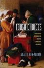 Tough Choices : Structured Paternalism and the Landscape of Choice - Book