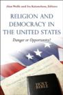 Religion and Democracy in the United States : Danger or Opportunity? - Book