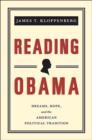 Reading Obama : Dreams, Hope, and the American Political Tradition - Book