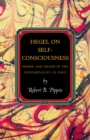 Hegel on Self-Consciousness : Desire and Death in the Phenomenology of Spirit - Book