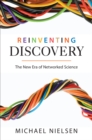 Reinventing Discovery : The New Era of Networked Science - Book