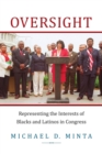Oversight : Representing the Interests of Blacks and Latinos in Congress - Book