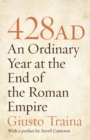 428 AD : An Ordinary Year at the End of the Roman Empire - Book