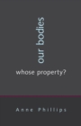 Our Bodies, Whose Property? - Book