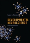 Developmental Neuroscience : A Concise Introduction - Book