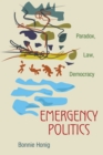Emergency Politics : Paradox, Law, Democracy - Book