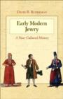Early Modern Jewry : A New Cultural History - Book
