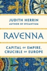 Ravenna - Capital of Late Antiquity - Book