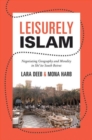 Leisurely Islam : Negotiating Geography and Morality in Shi'ite South Beirut - Book
