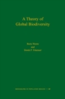 A Theory of Global Biodiversity (MPB-60) - Book