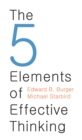The 5 Elements of Effective Thinking - Book