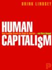 Human Capitalism : How Economic Growth Has Made Us Smarter--and More Unequal - Book