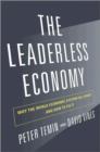 The Leaderless Economy : Why the World Economic System Fell Apart and How to Fix It - Book