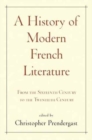 A History of Modern French Literature : From the Sixteenth Century to the Twentieth Century - Book