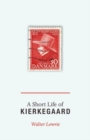 A Short Life of Kierkegaard - Book