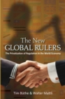 The New Global Rulers : The Privatization of Regulation in the World Economy - Book