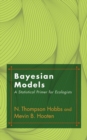 Bayesian Models : A Statistical Primer for Ecologists - Book