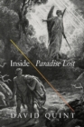 Inside Paradise Lost : Reading the Designs of Milton's Epic - Book
