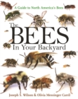The Bees in Your Backyard : A Guide to North America's Bees - Book