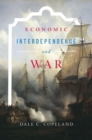 Economic Interdependence and War - Book