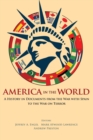 America in the World : A History in Documents from the War with Spain to the War on Terror - Book