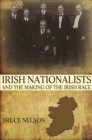 Irish Nationalists and the Making of the Irish Race - Book