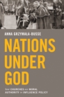 Nations under God : How Churches Use Moral Authority to Influence Policy - Book