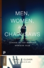 Men, Women, and Chain Saws : Gender in the Modern Horror Film - Updated Edition - Book