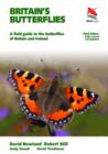 Britain's Butterflies : A Field Guide to the Butterflies of Britain and Ireland - Fully Revised and Updated Third Edition - Book