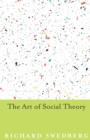 The Art of Social Theory - Book
